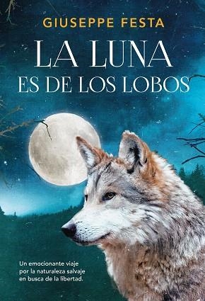 LUNA ES DE LOS LOBOS, LA | 9788417128449 | FESTA, GIUSEPPE | Llibreria Drac - Llibreria d'Olot | Comprar llibres en català i castellà online