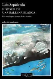 HISTORIA DE UNA BALLENA BLANCA | 9788490666968 | SEPÚLVEDA, LUIS | Llibreria Drac - Librería de Olot | Comprar libros en catalán y castellano online