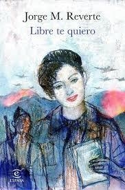 LIBRE TE QUIERO | 9788467053432 | REVERTE, JORGE M. | Llibreria Drac - Librería de Olot | Comprar libros en catalán y castellano online