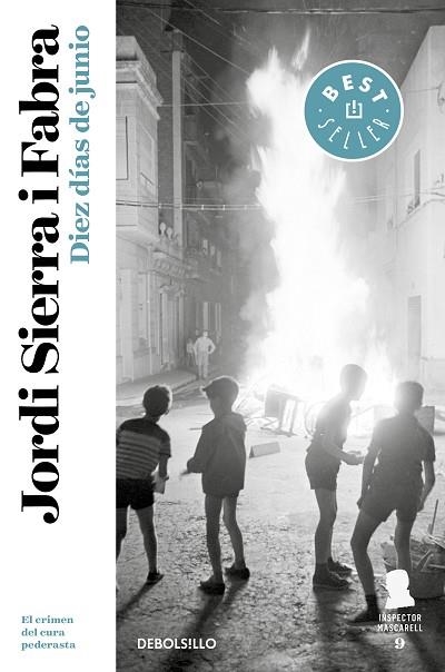 DIEZ DÍAS DE JUNIO (INSPECTOR MASCARELL 9) | 9788466347181 | SIERRA I FABRA, JORDI | Llibreria Drac - Librería de Olot | Comprar libros en catalán y castellano online