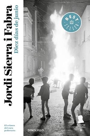 DIEZ DÍAS DE JUNIO (INSPECTOR MASCARELL 9) | 9788466347181 | SIERRA I FABRA, JORDI | Llibreria Drac - Llibreria d'Olot | Comprar llibres en català i castellà online