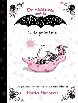 DE VACANCES AMB LA ISADORA MOON (1R DE PRIMÀRIA) | 9788420434353 | MUNCASTER, HARRIET | Llibreria Drac - Llibreria d'Olot | Comprar llibres en català i castellà online