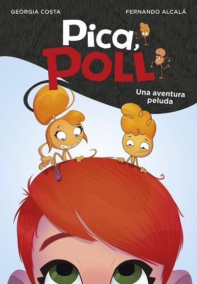 AVENTURA PELUDA, UNA (PICA, POLL 1) | 9788417671563 | COSTA, GEORGIA; ALCALÁ, FERNANDO | Llibreria Drac - Librería de Olot | Comprar libros en catalán y castellano online