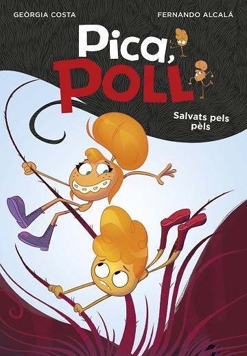 SALVATS PELS PÈLS (PICA, POLL 2) | 9788417671570 | ALCALÁ, FERNANDO; COSTA, GEORGIA | Llibreria Drac - Librería de Olot | Comprar libros en catalán y castellano online