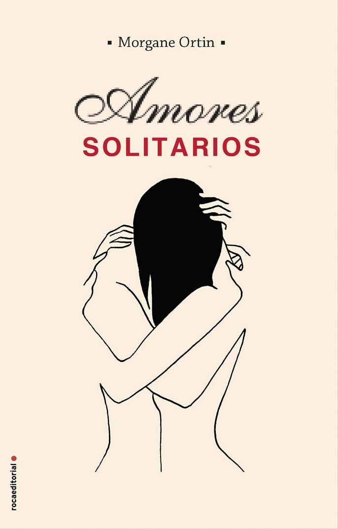 AMORES SOLITARIOS | 9788417541507 | ORTIN, MORGANE | Llibreria Drac - Llibreria d'Olot | Comprar llibres en català i castellà online