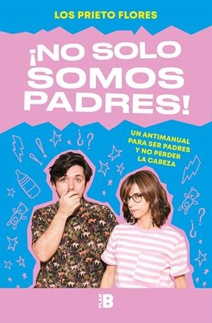 NO SOLO SOMOS PADRES! | 9788417001919 | LOS PRIETO FLORES | Llibreria Drac - Librería de Olot | Comprar libros en catalán y castellano online