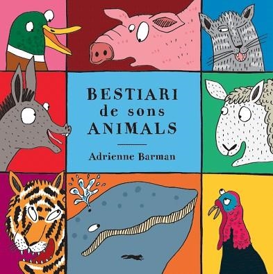 BESTIARI DE SONS ANIMALS | 9788494990434 | BARMAN, ADRIANNE | Llibreria Drac - Librería de Olot | Comprar libros en catalán y castellano online