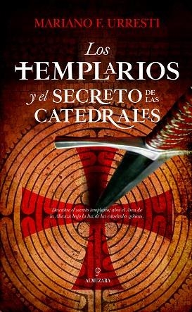 TEMPLARIOS Y EL SECRETO DE LAS CATEDRALES, LOS | 9788417797515 | FERNÁNDEZ URRESTI, MARIANO | Llibreria Drac - Librería de Olot | Comprar libros en catalán y castellano online