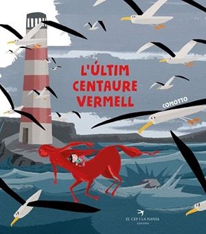 ÚLTIM CENTAURE VERMELL, L' | 9788417756215 | COMOTTO, AGUSTÍN | Llibreria Drac - Librería de Olot | Comprar libros en catalán y castellano online