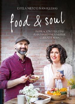 FOOD & SOUL | 9788494608179 | NIETO, ESTELA; IGLESIAS, IVÁN | Llibreria Drac - Librería de Olot | Comprar libros en catalán y castellano online