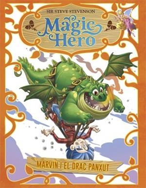 MARVIN I EL DRAC PANXUT (MAGIC HERO 4) | 9788424663674 | STEVENSON, SIR STEVE | Llibreria Drac - Llibreria d'Olot | Comprar llibres en català i castellà online