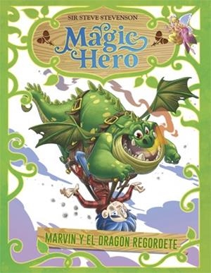 MARVIN Y EL DRAGÓN REGORDETE (MAGIC HERO 4) | 9788424663650 | STEVENSON, SIR STEVE | Llibreria Drac - Llibreria d'Olot | Comprar llibres en català i castellà online
