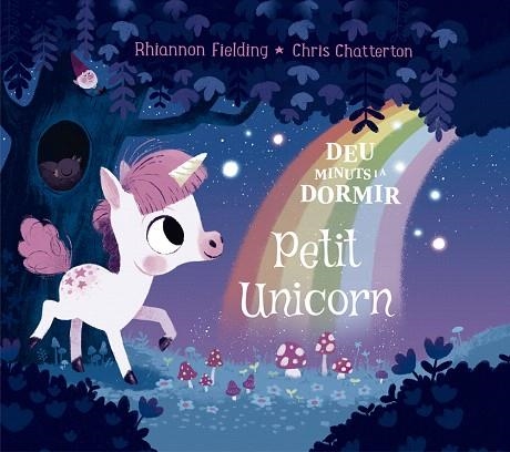 DEU MINUTS I A DORMIR. PETIT UNICORN | 9788424664473 | FIELDING, RHIANNON | Llibreria Drac - Llibreria d'Olot | Comprar llibres en català i castellà online