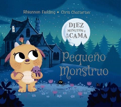 DIEZ MINUTOS Y A LA CAMA. PEQUEÑO MONSTRUO | 9788424664503 | FIELDING, RHIANNON | Llibreria Drac - Librería de Olot | Comprar libros en catalán y castellano online