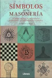 SIMBOLOS DE LA MASONERIA | 9789463592512 | LOMAS, ROBERTO | Llibreria Drac - Librería de Olot | Comprar libros en catalán y castellano online