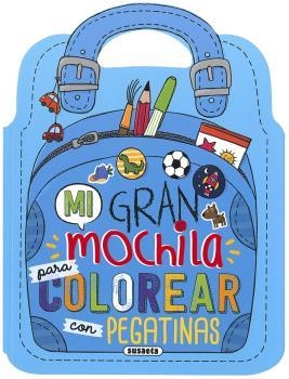 MI GRAN MOCHILA PARA COLOREAR CON PEGATINAS | 9788467766523 | AA.DD. | Llibreria Drac - Llibreria d'Olot | Comprar llibres en català i castellà online
