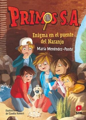 ENIGMA EN EL PUENTE DEL NARANJO (PRIMOS S.A. 2) | 9788491824541 | MENÉNDEZ-PONTE, MARÍA | Llibreria Drac - Librería de Olot | Comprar libros en catalán y castellano online