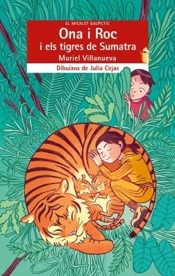 ONA I ROC I ELS TIGRES DE SUMATRA (MICALET GALACTIC 229) | 9788490269923 | VILLANUEVA, MURIEL | Llibreria Drac - Librería de Olot | Comprar libros en catalán y castellano online