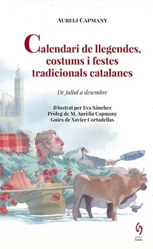 CALENDARI DE LLEGENDES, COSTUMS I FESTES TRADICIONALS CATALANES | 9788494928130 | CAPMANY, AURELI | Llibreria Drac - Librería de Olot | Comprar libros en catalán y castellano online