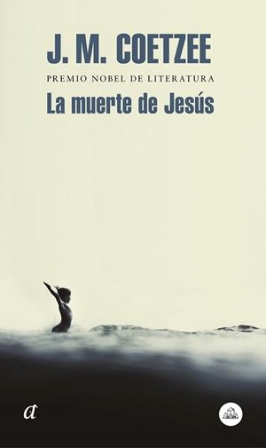 MUERTE DE JESUS, LA | 9788439735779 | COETZEE, J.M. | Llibreria Drac - Librería de Olot | Comprar libros en catalán y castellano online