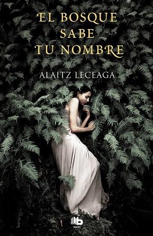 BOSQUE SABE TU NOMBRE, EL | 9788413140599 | LECEAGA, ALAITZ | Llibreria Drac - Librería de Olot | Comprar libros en catalán y castellano online