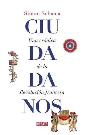 CIUDADANOS | 9788499929965 | SCHAMA, SIMON | Llibreria Drac - Llibreria d'Olot | Comprar llibres en català i castellà online