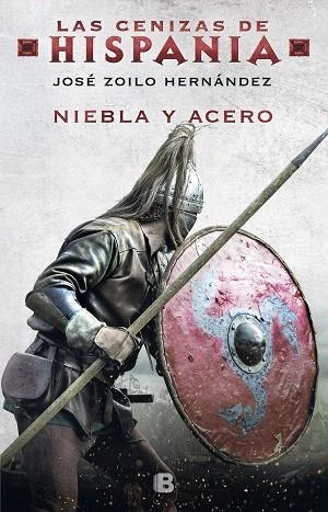 NIEBLA Y ACERO (LAS CENIZAS DE HISPANIA 2) | 9788466665827 | ZOILO HERNÁNDEZ, JOSÉ | Llibreria Drac - Librería de Olot | Comprar libros en catalán y castellano online