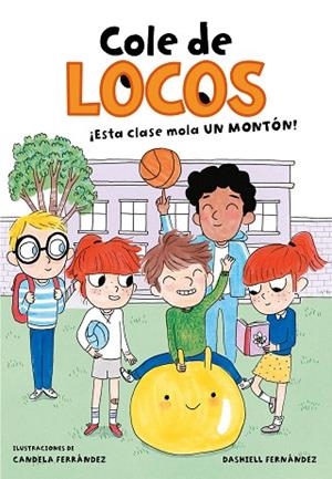 ESTA CLASE MOLA UN MONTÓN! (COLE DE LOCOS 1) | 9788416712755 | FERNÁNDEZ PENA, DASHIELL | Llibreria Drac - Librería de Olot | Comprar libros en catalán y castellano online