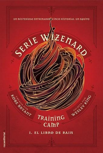 TRAINING CAMP. EL LIBRO DE RAIN SERIE WIZENARD. LIBRO I | 9788417771133 | KING, WESLEY | Llibreria Drac - Llibreria d'Olot | Comprar llibres en català i castellà online