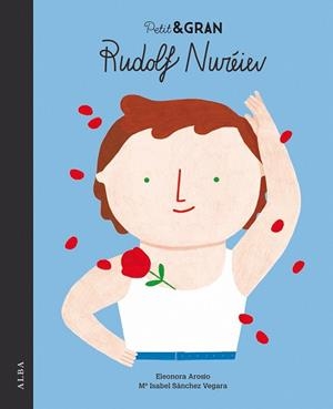 PETIT & GRAN RUDOLF NURÉIEV | 9788490655719 | SÁNCHEZ, MARÍA ISABEL | Llibreria Drac - Librería de Olot | Comprar libros en catalán y castellano online