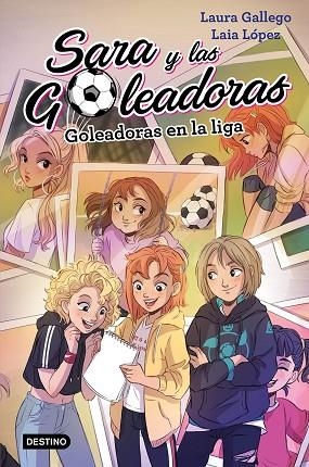 GOLEADORAS EN LA LIGA (SARA Y LAS GOLEADORAS 3) | 9788408208440 | GALLEGO, LAURA | Llibreria Drac - Librería de Olot | Comprar libros en catalán y castellano online