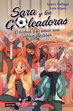 FÚTBOL Y EL AMOR SON INCOMPATIBLES, EL (SARA Y LAS GOLEADORAS 4) | 9788408208457 | GALLEGO, LAURA | Llibreria Drac - Librería de Olot | Comprar libros en catalán y castellano online