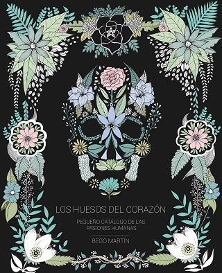 HUESOS DEL CORAZÓN, LOS | 9788417858032 | MARTÍN, BEGO | Llibreria Drac - Librería de Olot | Comprar libros en catalán y castellano online