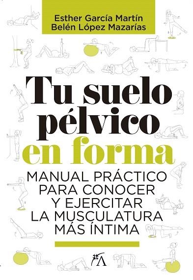 TU SUELO PÉLVICO EN FORMA | 9788417057817 | LÓPEZ, BELÉN; GARCÍA, ESTHER | Llibreria Drac - Librería de Olot | Comprar libros en catalán y castellano online
