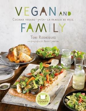 VEGAN AND FAMILY | 9788416720033 | LAWTON, BECKY; RODRÍGUEZ, TONI | Llibreria Drac - Llibreria d'Olot | Comprar llibres en català i castellà online