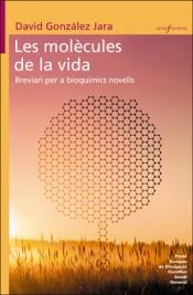 MOLÈCULES DE LA VIDA, LES | 9788490269916 | GONZÁLEZ, DAVID | Llibreria Drac - Librería de Olot | Comprar libros en catalán y castellano online
