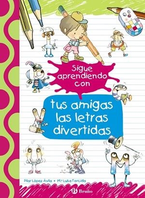SIGUE APRENDIENDO CON TUS AMIGAS LAS LETRAS DIVERTIDAS | 9788469624166 | LÓPEZ ÁVILA, PILAR; RUBIO, EMMA | Llibreria Drac - Librería de Olot | Comprar libros en catalán y castellano online