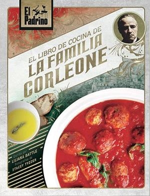 PADRINO, EL: EL LIBRO DE COCINA DE LA FAMILIA CORLEONE | 9788467935516 | BATTLE,LILIANA; TYZZER, STACEY | Llibreria Drac - Llibreria d'Olot | Comprar llibres en català i castellà online