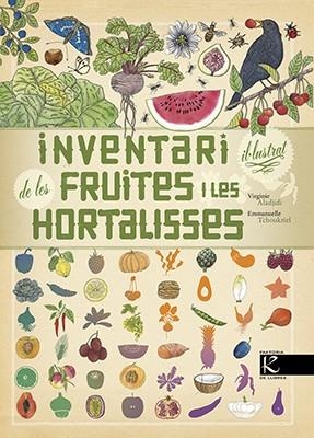 INVENTARI IL·LUSTRAT DE LES FRUITES I LES HORTALISSES | 9788416804726 | ALADJIDI, VIRGINIE | Llibreria Drac - Llibreria d'Olot | Comprar llibres en català i castellà online