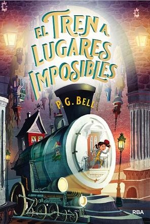 TREN A LUGARES IMPOSIBLES, EL | 9788427217188 | BELL, P.G. | Llibreria Drac - Librería de Olot | Comprar libros en catalán y castellano online