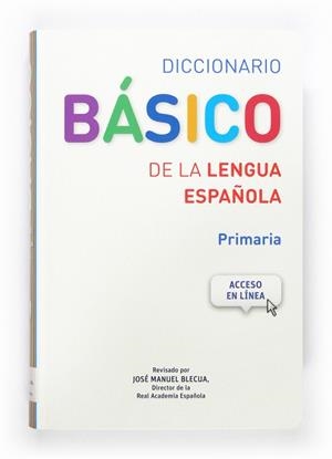 DICCIONARIO BASICO DE LA LENGUA ESPAÑOLA PRIMARIA | 9788467573763 | AA.DD. | Llibreria Drac - Librería de Olot | Comprar libros en catalán y castellano online