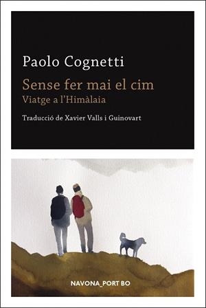 SENSE FER MAI EL CIM | 9788417181901 | COGNETTI, PAOLO | Llibreria Drac - Llibreria d'Olot | Comprar llibres en català i castellà online