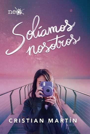 SOLÍAMOS NOSOTROS | 9788417622855 | MARTÍN, CRISTIAN | Llibreria Drac - Librería de Olot | Comprar libros en catalán y castellano online