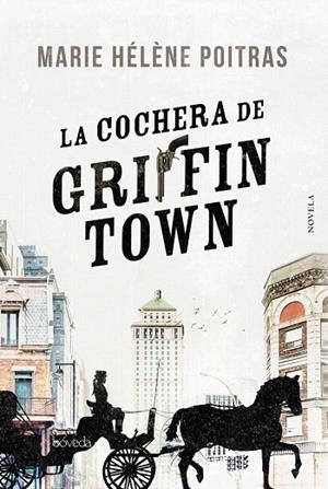 COCHERA DE GRIFFINTOWN, LA | 9788416691906 | POITRAS, MARIE HÉLÈNE | Llibreria Drac - Librería de Olot | Comprar libros en catalán y castellano online