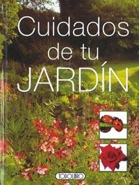 CUIDADOS DE TU JARDÍN | 9788498060553 | TODOLIBRO, EQUIPO | Llibreria Drac - Librería de Olot | Comprar libros en catalán y castellano online