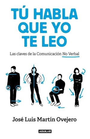 TÚ HABLA, QUE YO TE LEO | 9788403519541 | MARTÍN OVEJERO, JOSÉ LUIS | Llibreria Drac - Librería de Olot | Comprar libros en catalán y castellano online