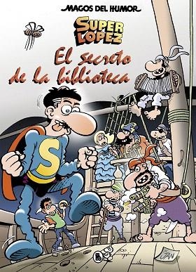 SUPERLÓPEZ. EL SECRETO DE LA BIBLIOTECA (MAGOS DEL HUMOR 199) | 9788402422606 | JAN, | Llibreria Drac - Llibreria d'Olot | Comprar llibres en català i castellà online