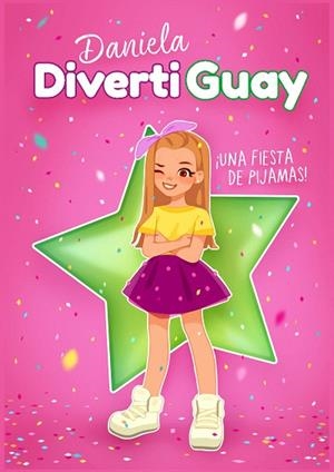 UNA FIESTA DE PIJAMAS (DANIELA DIVERTIGUAY 1) | 9788417671624 | DIVERTIGUAY, DANIELA | Llibreria Drac - Llibreria d'Olot | Comprar llibres en català i castellà online