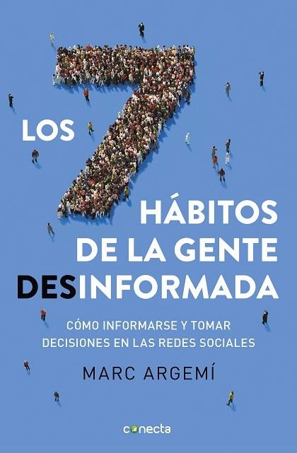 SIETE HABITOS DE LA GENTE DESINFORMADA, LOS | 9788416883721 | ARGEMÍ BALLBÉ, MARC | Llibreria Drac - Librería de Olot | Comprar libros en catalán y castellano online