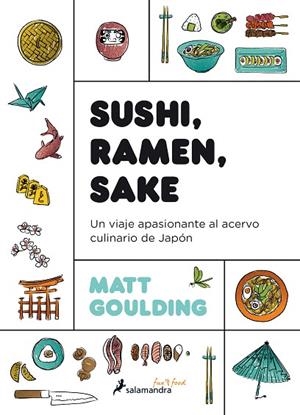 SUSHI, RAMEN, SAKE | 9788416295142 | GOULDING, MATT | Llibreria Drac - Librería de Olot | Comprar libros en catalán y castellano online